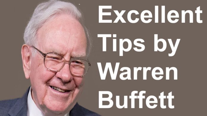 Excellent Tips by Warren Buffett Excellent Tips by Warren Buffett