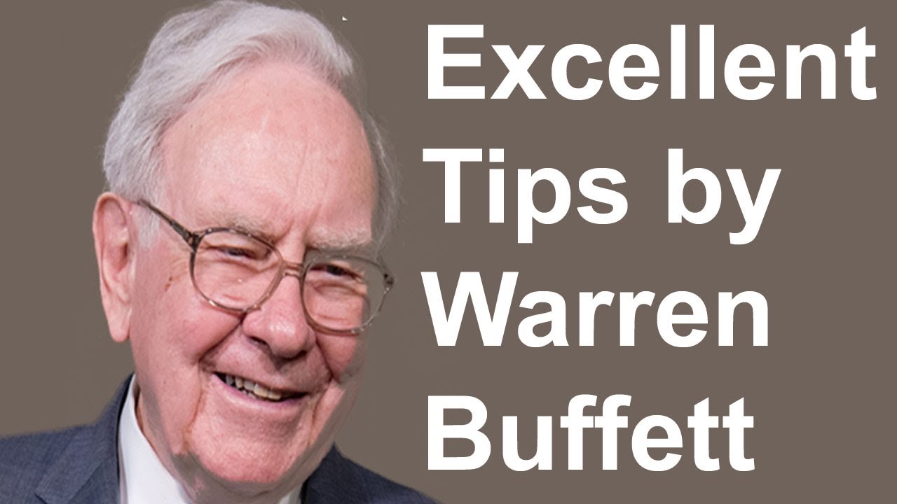 Excellent Tips by Warren Buffett