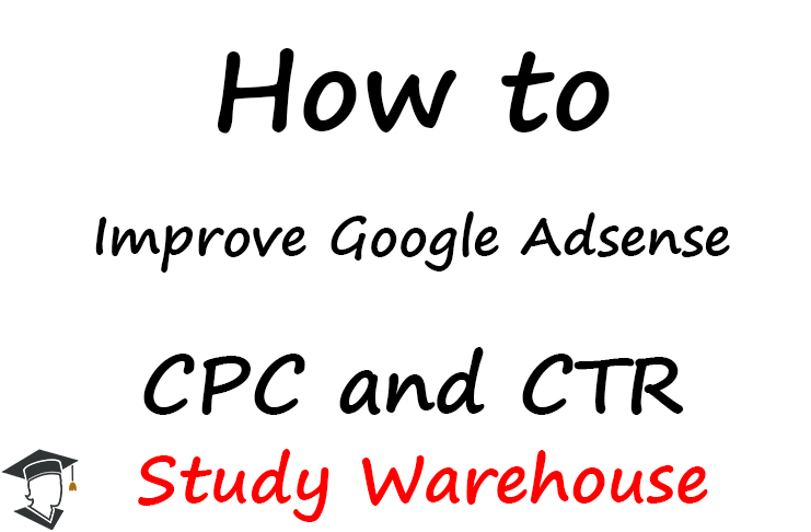 How to Improve Google AdSense CPC and CTR