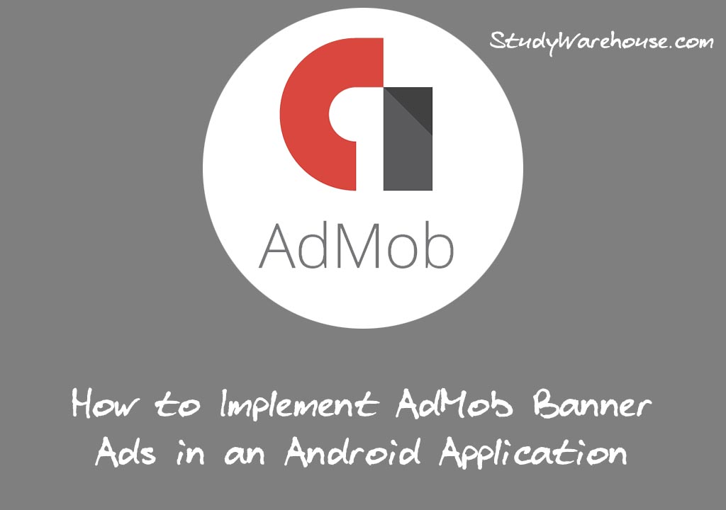 How to Implement AdMob banner Ads in an Android Application