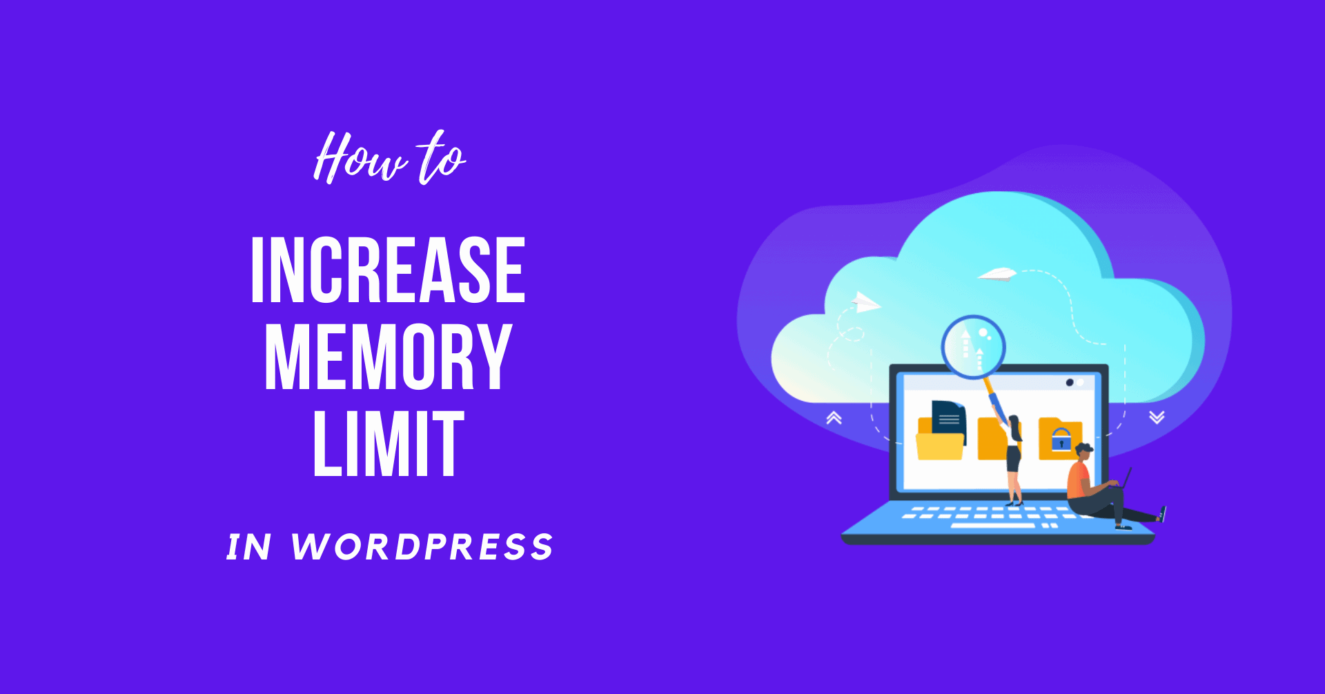 How to Increase the WordPress Memory Limit - WP Memory Limit