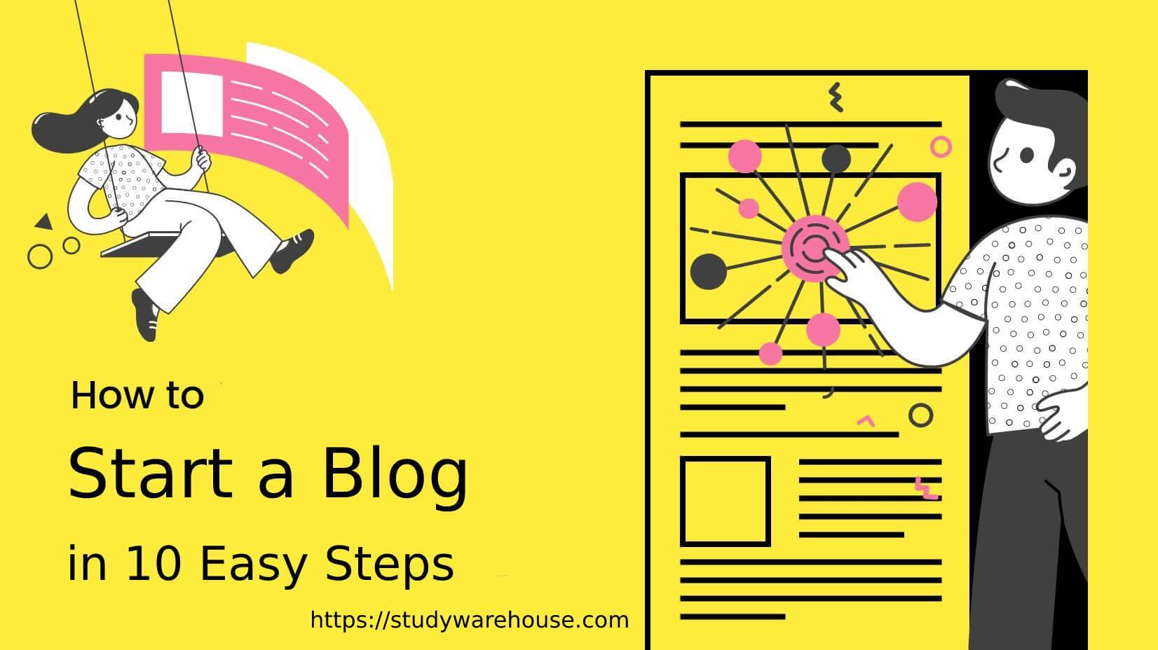 How to Start a Blog in 10 Easy Steps