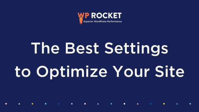 Best WP Rocket Settings for Optimizing Your WordPress Website Best WP Rocket Settings for Optimizing Your WordPress Website
