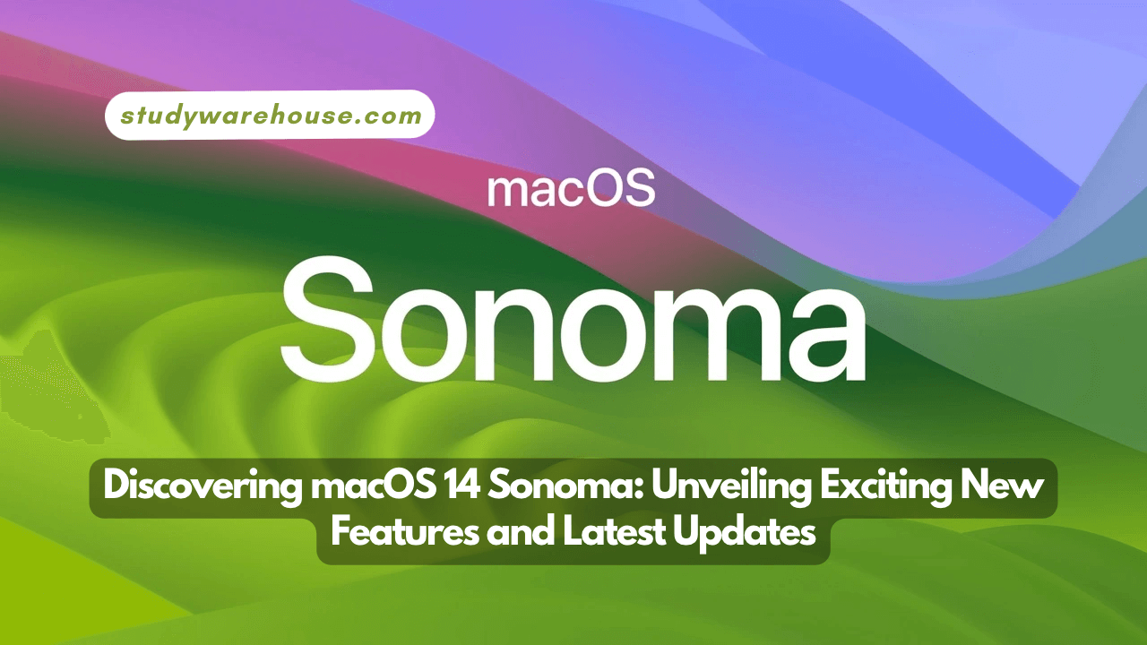 Discovering macOS 14 Sonoma - Unveiling Exciting New Features and Latest Updates