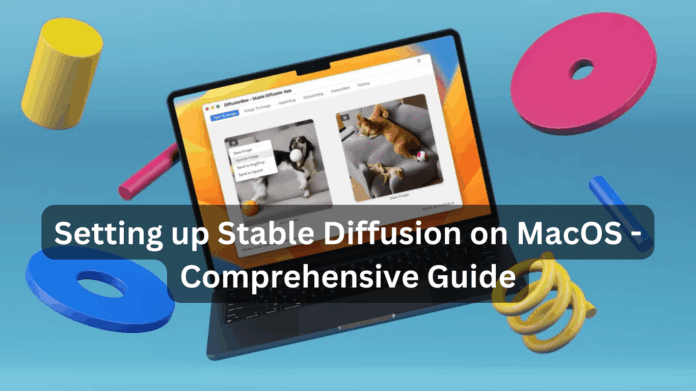 Setting up Stable Diffusion on MacOS - Comprehensive Guide Setting up Stable Diffusion on MacOS - Comprehensive Guide